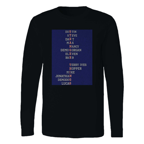 This classic fit stranger things tv series cast name long sleeve shirt is casually elegant and very comfortable. With fine quality print to make one stand out, it's a perfect fit for every occasion.