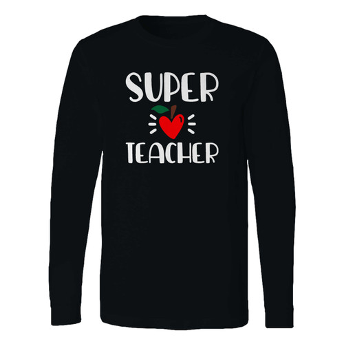 This classic fit super teacher long sleeve shirt is casually elegant and very comfortable. With fine quality print to make one stand out, it's a perfect fit for every occasion.