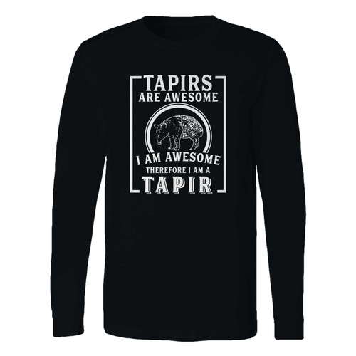 This classic fit tapirs are awesome i am awesome long sleeve shirt is casually elegant and very comfortable. With fine quality print to make one stand out, it's a perfect fit for every occasion.