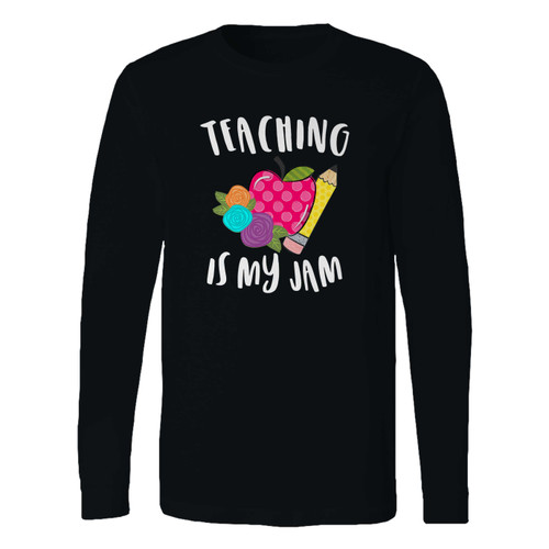 This classic fit teaching is my jam long sleeve shirt is casually elegant and very comfortable. With fine quality print to make one stand out, it's a perfect fit for every occasion.