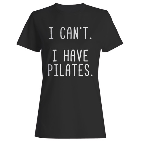 These are i cant i have pilates i love pilates women t shirt that are cute tied to the side or paired with a cardigan or jacket for a more styled look. So comfy and classic, they are sure to make your vacation extra magical.