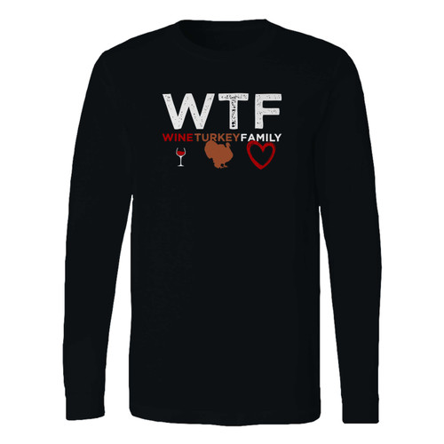 This classic fit wtf wine turkey family long sleeve shirt is casually elegant and very comfortable. With fine quality print to make one stand out, it's a perfect fit for every occasion.