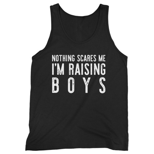 Our cotton nothing scares me im raising boys mom life men tank top is perfect for those intense workouts in the gym, at practice or pickup games.