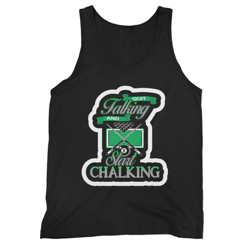 Our cotton quit talking start chalking pool inspired men tank top is perfect for those intense workouts in the gym, at practice or pickup games.