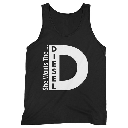 Our cotton she wants the d diesel funny truck men tank top is perfect for those intense workouts in the gym, at practice or pickup games.