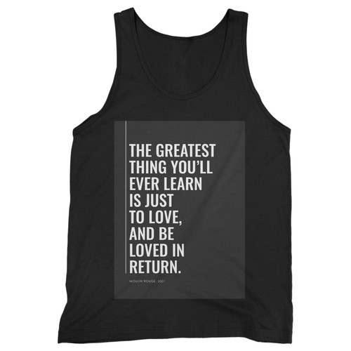Our cotton the greatest thing youqxll ever learn is to love 1 men tank top is perfect for those intense workouts in the gym, at practice or pickup games.