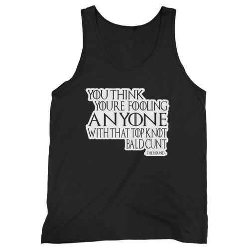 Our cotton the hound not fooling anybody quote comedy game of thrones men tank top is perfect for those intense workouts in the gym, at practice or pickup games.