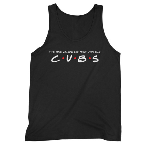 Our cotton the one where we root for the cubs men tank top is perfect for those intense workouts in the gym, at practice or pickup games.