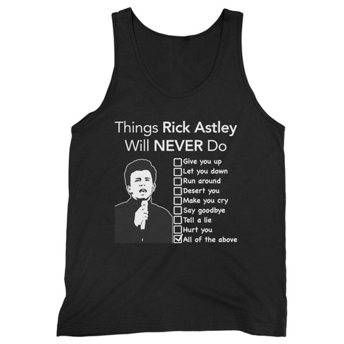 Our cotton things rick astley will never do men tank top is perfect for those intense workouts in the gym, at practice or pickup games.