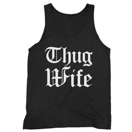 Our cotton thug wife men tank top is perfect for those intense workouts in the gym, at practice or pickup games.