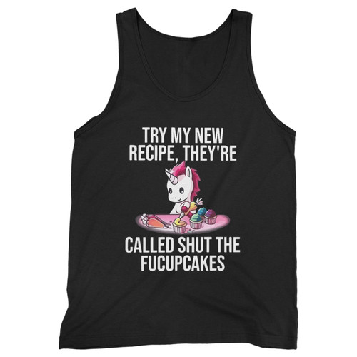 Our cotton try my new recipe theyqxre called shut fucupcakes men tank top is perfect for those intense workouts in the gym, at practice or pickup games.