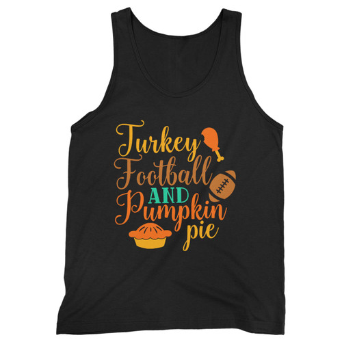 Our cotton turkey football and pumpkin pie men tank top is perfect for those intense workouts in the gym, at practice or pickup games.