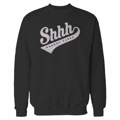 Your shhh nobody cares crewneck sweatshirt just got an update. This super comfortable and lighter weight crewneck will become your favorite go-to sweatshirt. The cozy spandex cuffs and waistband make this pill-resistant sweatshirt a fan favorite.And your group will look and feel their best in this premium ringspun cotton crew.