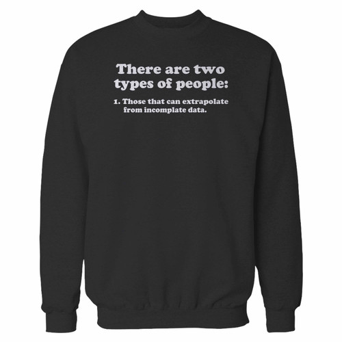Your there are two types of people crewneck sweatshirt just got an update. This super comfortable and lighter weight crewneck will become your favorite go-to sweatshirt. The cozy spandex cuffs and waistband make this pill-resistant sweatshirt a fan favorite.And your group will look and feel their best in this premium ringspun cotton crew.