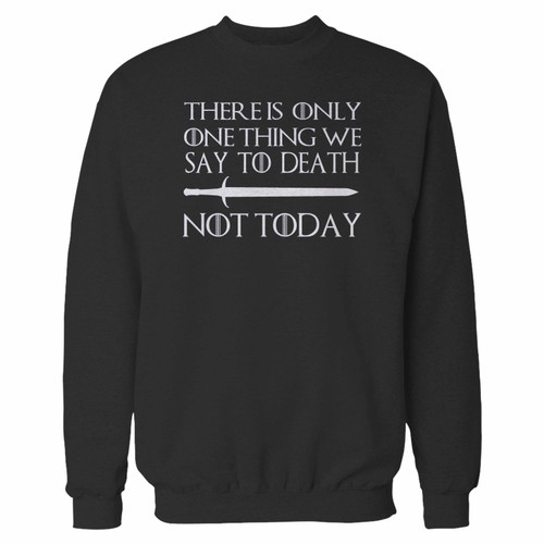 Your there is only one thing we say to death not today crewneck sweatshirt just got an update. This super comfortable and lighter weight crewneck will become your favorite go-to sweatshirt. The cozy spandex cuffs and waistband make this pill-resistant sweatshirt a fan favorite.And your group will look and feel their best in this premium ringspun cotton crew.