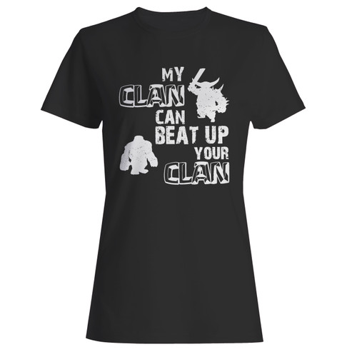 These are my clan can beat up your clan women t shirt that are cute tied to the side or paired with a cardigan or jacket for a more styled look. So comfy and classic, they are sure to make your vacation extra magical.