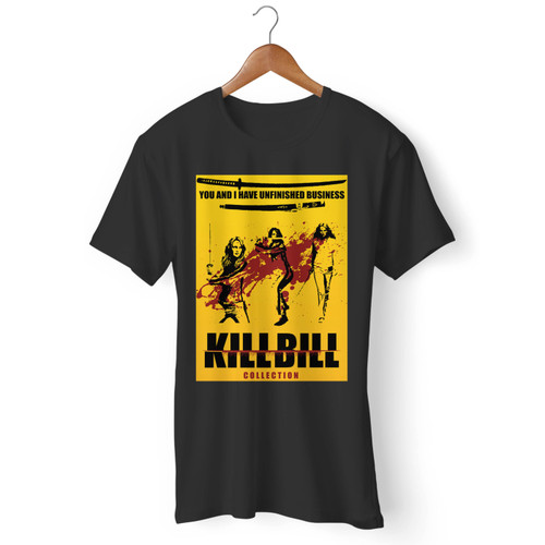 Kill Bill You And I Have Unfinished Business Men T Shirt