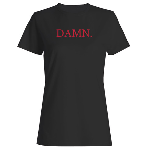 These are new damn hip hop rap kendrick lamar women t shirt that are cute tied to the side or paired with a cardigan or jacket for a more styled look. So comfy and classic, they are sure to make your vacation extra magical.
