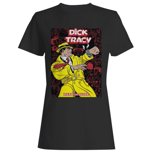 These are dick tracy dead or alive women t shirt that are cute tied to the side or paired with a cardigan or jacket for a more styled look. So comfy and classic, they are sure to make your vacation extra magical.