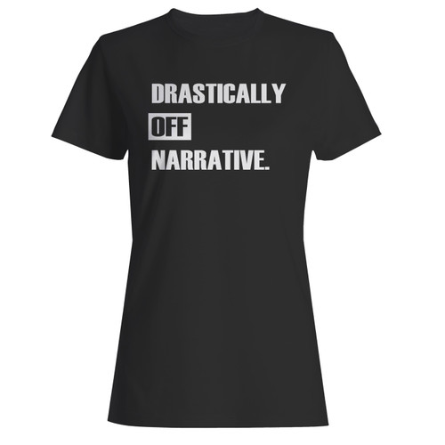 These are drastically off narrative women t shirt that are cute tied to the side or paired with a cardigan or jacket for a more styled look. So comfy and classic, they are sure to make your vacation extra magical.