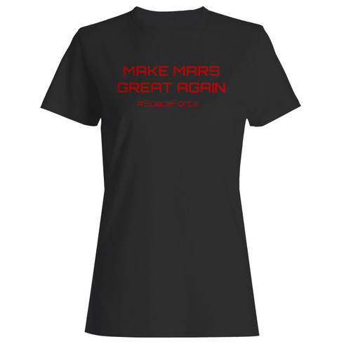 These are make mars great again space force women t shirt that are cute tied to the side or paired with a cardigan or jacket for a more styled look. So comfy and classic, they are sure to make your vacation extra magical.