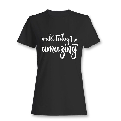 These are make today amazing women t shirt that are cute tied to the side or paired with a cardigan or jacket for a more styled look. So comfy and classic, they are sure to make your vacation extra magical.