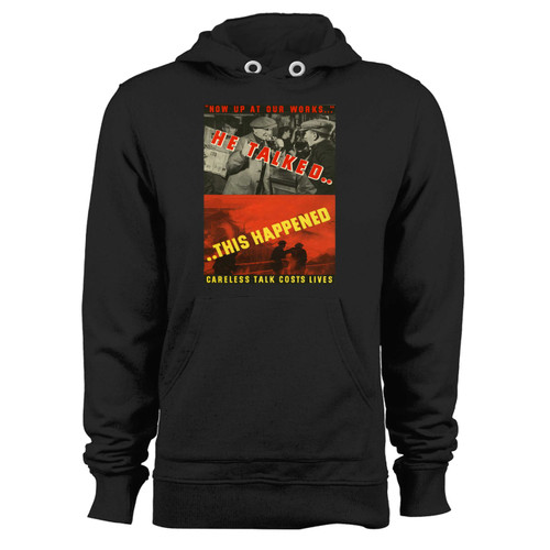 Was created with comfort in mind, this ww2 propoganda he talked this happened hoodie lighter weight is perfect for any activity. Teams and groups love this hoodie for its affordable price and variety of colors.