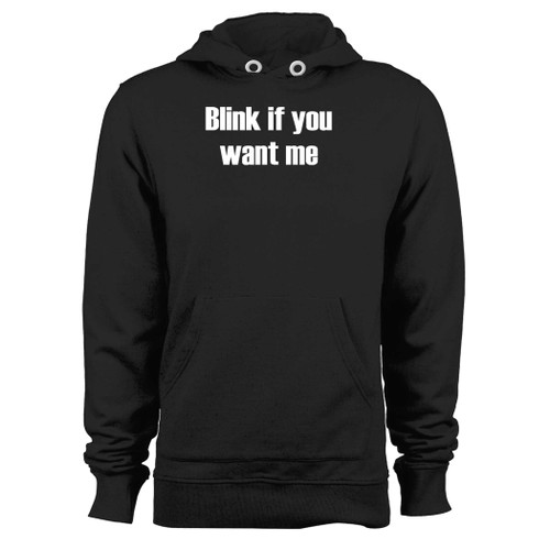 Was created with comfort in mind, this blink if you want me hoodie lighter weight is perfect for any activity. Teams and groups love this hoodie for its affordable price and variety of colors.
