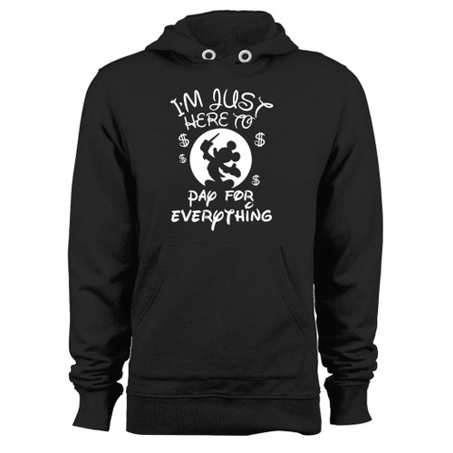 Was created with comfort in mind, this disney im just here to pay for everything mickey dollar hoodie lighter weight is perfect for any activity. Teams and groups love this hoodie for its affordable price and variety of colors.