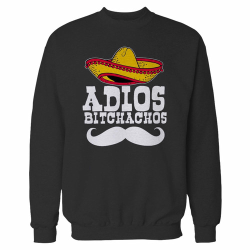 Your adios bitchachos crewneck sweatshirt just got an update. This super comfortable and lighter weight crewneck will become your favorite go-to sweatshirt. The cozy spandex cuffs and waistband make this pill-resistant sweatshirt a fan favorite.And your group will look and feel their best in this premium ringspun cotton crew.