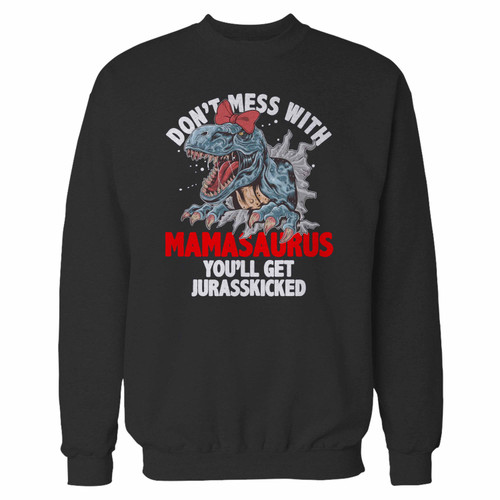 Your don't mess with mamasaurus you'll get your jurasskicked crewneck sweatshirt just got an update. This super comfortable and lighter weight crewneck will become your favorite go-to sweatshirt. The cozy spandex cuffs and waistband make this pill-resistant sweatshirt a fan favorite.And your group will look and feel their best in this premium ringspun cotton crew.
