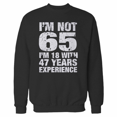 Your im not 65 im 18 crewneck sweatshirt just got an update. This super comfortable and lighter weight crewneck will become your favorite go-to sweatshirt. The cozy spandex cuffs and waistband make this pill-resistant sweatshirt a fan favorite.And your group will look and feel their best in this premium ringspun cotton crew.