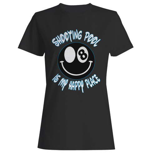 These are shooting pool is my happy place women t shirt that are cute tied to the side or paired with a cardigan or jacket for a more styled look. So comfy and classic, they are sure to make your vacation extra magical.
