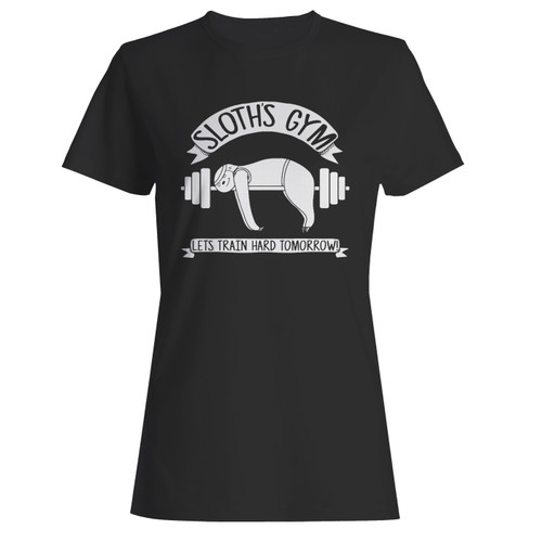 These are sloths gym lets train hard tomorrow women t shirt that are cute tied to the side or paired with a cardigan or jacket for a more styled look. So comfy and classic, they are sure to make your vacation extra magical.
