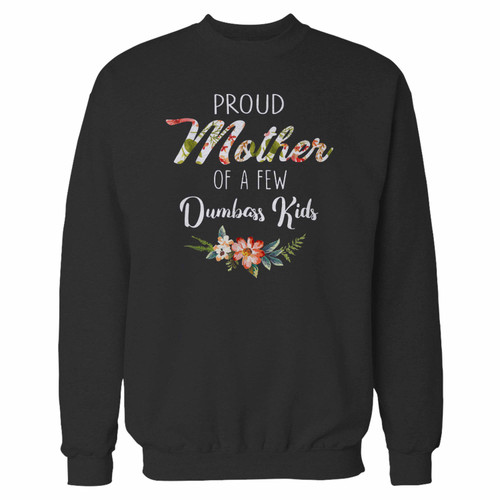 Your proud mother of a few dumbass crewneck sweatshirt just got an update. This super comfortable and lighter weight crewneck will become your favorite go-to sweatshirt. The cozy spandex cuffs and waistband make this pill-resistant sweatshirt a fan favorite.And your group will look and feel their best in this premium ringspun cotton crew.