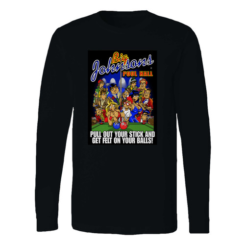 This classic fit big johnson pool hall long sleeve shirt is casually elegant and very comfortable. With fine quality print to make one stand out, it's a perfect fit for every occasion. This classic fit big johnson pool hall long sleeve shirt is casually elegant and very comfortable. With fine quality print to make one stand out, it's a perfect fit for every occasion.