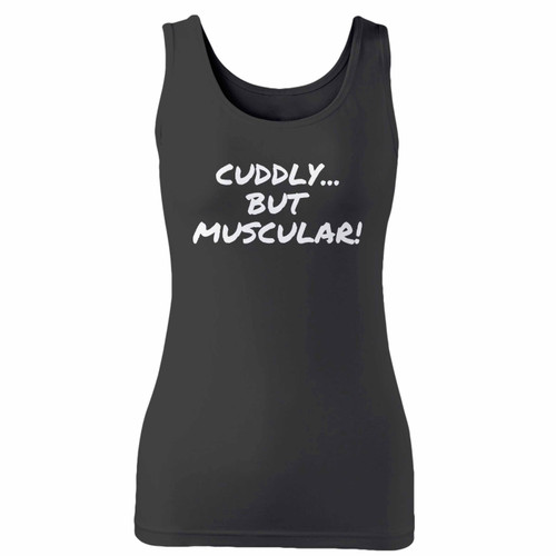 High quality print of this slim fit cuddly but muscular! women tank top will turn heads. And bystanders won't be disappointed - the racerback cut looks good one any woman's shoulders.