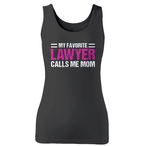 High quality print of this slim fit my favorite lawyer calls me mom women tank top will turn heads. And bystanders won't be disappointed - the racerback cut looks good one any woman's shoulders.