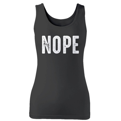 High quality print of this slim fit nope funny sarcastic women tank top will turn heads. And bystanders won't be disappointed - the racerback cut looks good one any woman's shoulders.