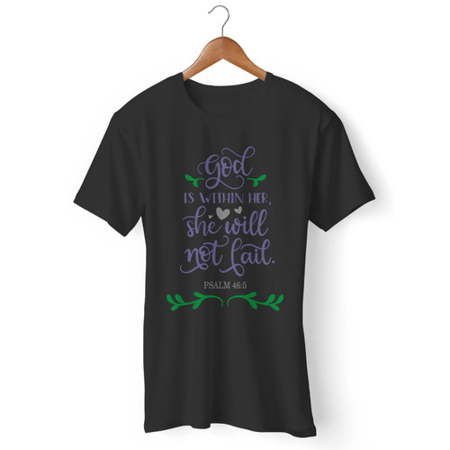 God Is Within Her And Will Not Fail Men T Shirt