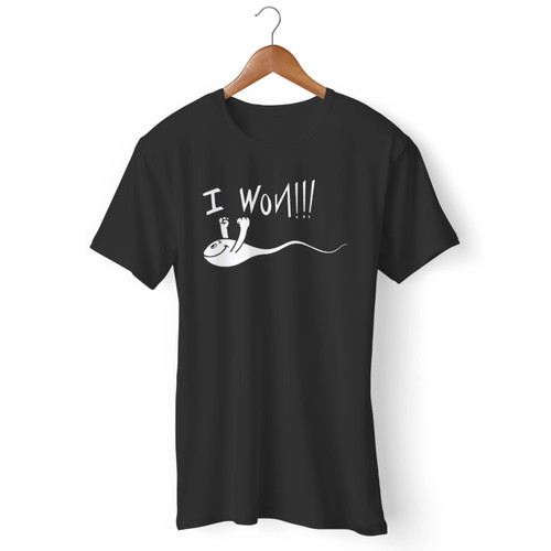 I Won Baby Sperm Men T Shirt