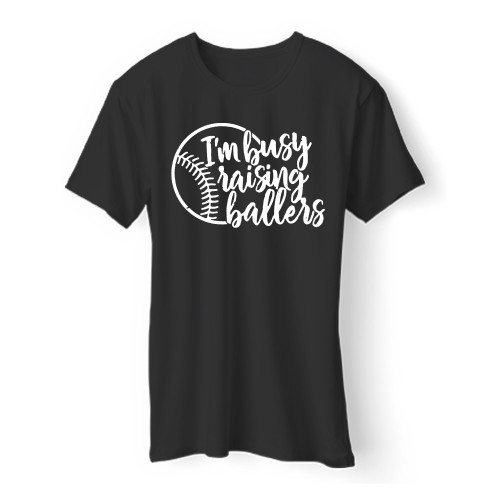 Im Busy Raising Ballers Men T Shirt