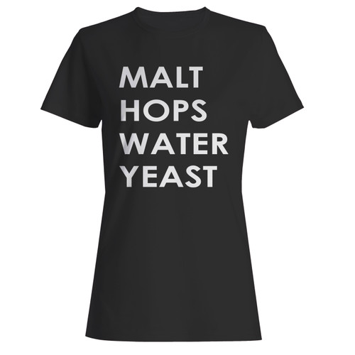 These are craft beer malt hops water yeast women t shirt that are cute tied to the side or paired with a cardigan or jacket for a more styled look. So comfy and classic, they are sure to make your vacation extra magical.