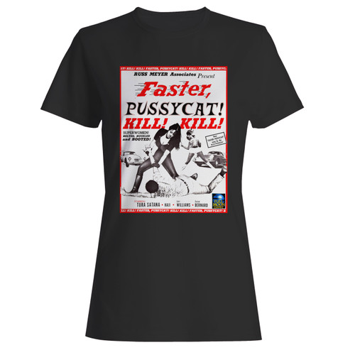 These are faster pussycat kill kill russ meyer poster women t shirt that are cute tied to the side or paired with a cardigan or jacket for a more styled look. So comfy and classic, they are sure to make your vacation extra magical.