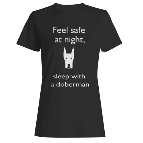 These are feel safe at night sleep with a doberman women t shirt that are cute tied to the side or paired with a cardigan or jacket for a more styled look. So comfy and classic, they are sure to make your vacation extra magical.