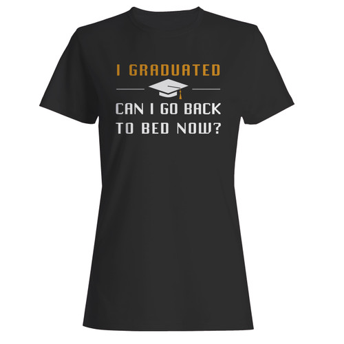 These are funny graduation i graduated can i go back to bed now women t shirt that are cute tied to the side or paired with a cardigan or jacket for a more styled look. So comfy and classic, they are sure to make your vacation extra magical.