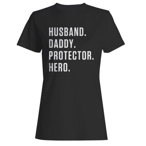 These are husband daddy protector hero women t shirt that are cute tied to the side or paired with a cardigan or jacket for a more styled look. So comfy and classic, they are sure to make your vacation extra magical.