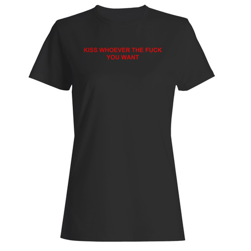 These are kiss whoever the fuck you want women t shirt that are cute tied to the side or paired with a cardigan or jacket for a more styled look. So comfy and classic, they are sure to make your vacation extra magical.