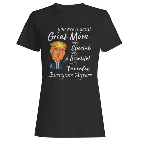 These are you are a great mom very special very beautiful really terrific everyone agrees women t shirt that are cute tied to the side or paired with a cardigan or jacket for a more styled look. So comfy and classic, they are sure to make your vacation extra magical.
