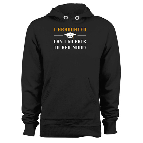 Was created with comfort in mind, this funny graduation i graduated can i go back to bed now hoodie lighter weight is perfect for any activity. Teams and groups love this hoodie for its affordable price and variety of colors.